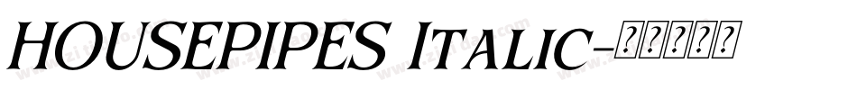 HOUSEPIPES Italic字体转换